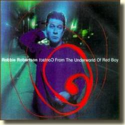 Robbie Robertson : Contact from the Underworld of Red Boy
